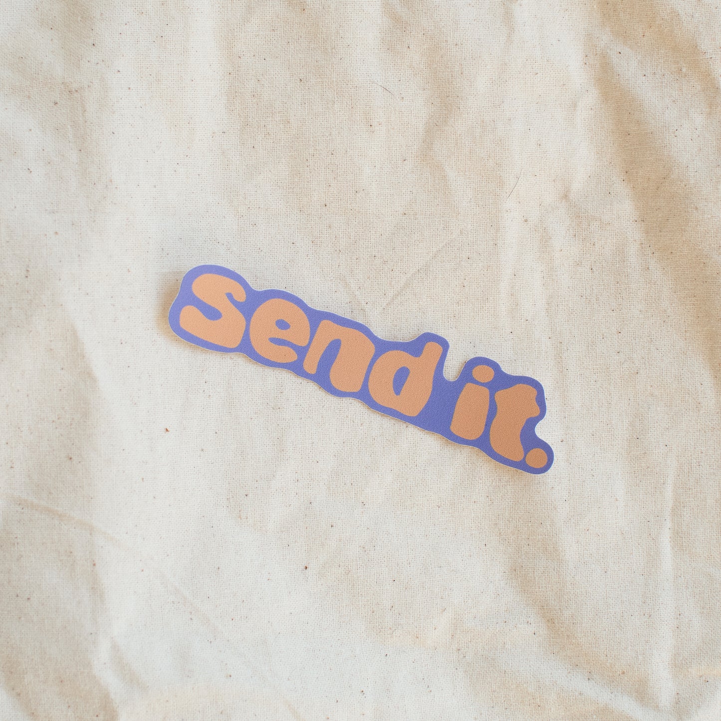 SEND IT. - Sticker