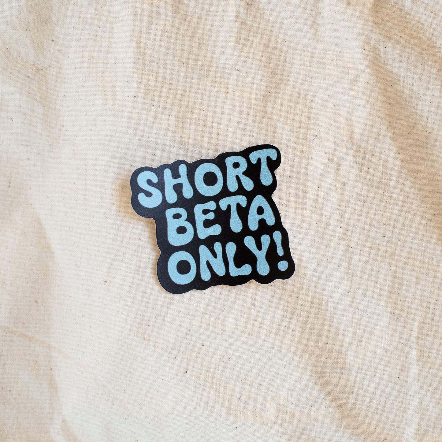 Short Beta Only - Sticker