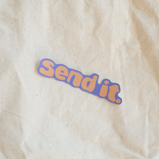 SEND IT. - Sticker